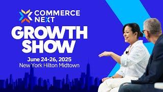The 2025 CommerceNext Growth Show