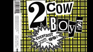 2 Cowboys everybody gonfi gon