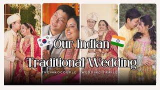 Our Indian Traditional Wedding II Korean Guy Marries Indian Girl II TheInKoCouple Wedding Trailer