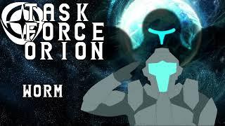 Task Force Orion - Episode 6: Worm