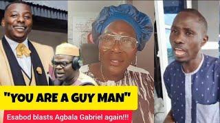 "Guyman ni e" ESABOD blasts Agbala Gabriel as more updates surfaces on Muhideen issue