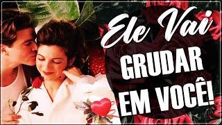 FAÇA SE TIVER CERTEZA: Seu Amado VAI GRUDAR em Você e Não VAI MAIS LARGAR!