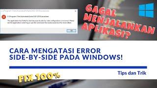 Cara Mengatasi Error Side-By-Side Configuration pada Program Windows 11, 10, 8.1, 8, dan 7!