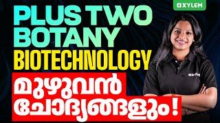 Plus Two State Botany | Biotechnology - മുഴുവൻ ചോദ്യങ്ങളും | Xylem Plus Two