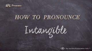 How to Pronounce Intangible (Real Life Examples!)