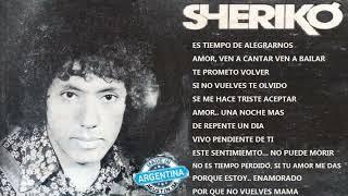 S H E R I K O - SUS EXITOS