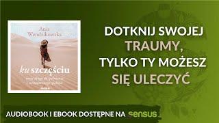 Dlaczego umysł nie wiedzie nas ku szczęściu? 🩷 Anna Wendzikowska | AUDIOBOOK PL