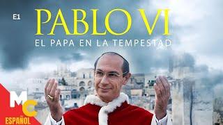 Pablo VI: La Tormenta Que Desafió Al Papa | Episodio 1 De La Miniserie En Español Latino