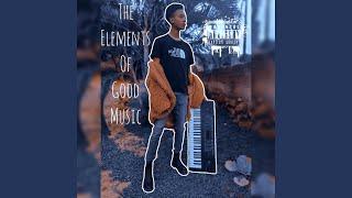 THE ELEMENTS OF GOOD MUSIC