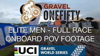 UCI Gravel - Gravel One Fifty - Elite Men, POV Onboard Footage - Full Race