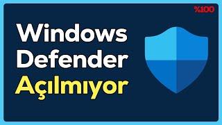 Windows Defender Açılmıyor Sorunu Çözümü - Windows 11 Defender Açılmıyor