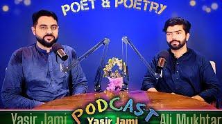 Poetic Conversations with Ali Mukhtar | Poet and Poetry Podcast | Yasir Jami