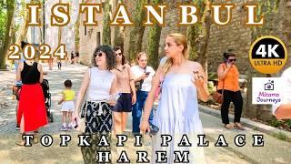Istanbul Topkapi Palace & Harem 4K Walking Tour | Museums, Palace, Rooms, Harem | July 19th 2024