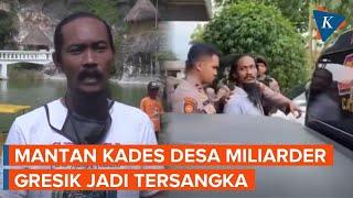 Nasib Mantan Kades "Desa Miliarder" di Gresik: Dari Pahlawan Jadi Tersangka