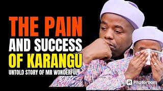 THE PAIN AND SUCCESS OF KARANGU WA MURAYA,WIRA UYU NGAI AHEIRE NI MURITU MUNO