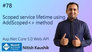 Scoped service lifetime using AddScoped method | ASP.NET Core 5.0 Web API Tutorial