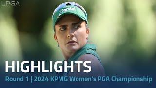 Round 1 Highlights | 2024 KPMG Women's PGA Championship