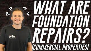 What Are Commercial Foundation Repairs?