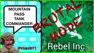 Rebel Inc [Mountain Pass] Brutal mode - Tank Commander