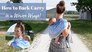 How to Back Carry in a Woven Wrap | Rucksack Carry Tutorial | Best Woven Wrap for Summer