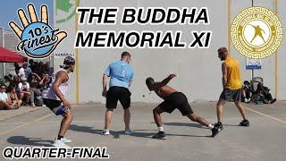 THE BUDDHA MEMORIAL XI | Quarter-Final: Tavo and Gio VS. The Coreys