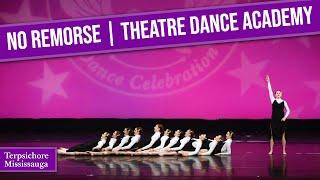 No Remorse - Theatre Dance Academy