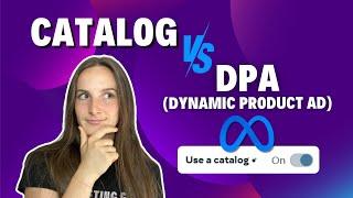 Meta Catalog Ads VS DPA.... What's The Difference?