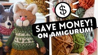Amigurumi on a Budget | 12 Creative Ways to SAVE Money on Yarn & Supplies 