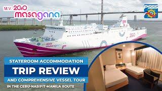 TRIP REVIEW | M/V 2GO Masagana | Cebu-Nasipit-Manila | Stateroom & FULL Vessel Tour