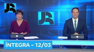 Assista à íntegra do Jornal da Record | 12/03/2025