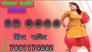 singer majid official SR 0060/New sung mewati/7981174002