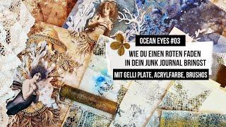 MIT GELLI PLATE, ACRYLFARBEN & BRUSHOS EINEN ROTEN FADEN DURCH DEIN JOURNAL ZIEHEN I OCEAN EYES #03