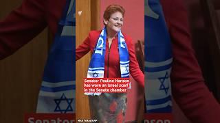 Pauline Hanson wears Israel scarf in Senate, calls pro-Palestinian protests 'un-Australian'