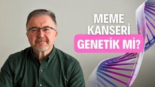 Meme Kanseri Genetik Midir?