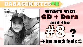 [HOT] What's with GD+Dara & the NUMBER 8  #DARAGON bites #8