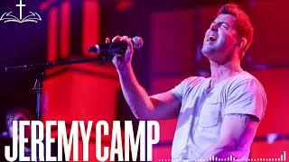 Jeremy Camp Best Of Playlist 2022 with Christian Worship Songs 2022