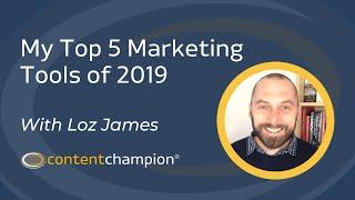 CC 091: My Top 5 Marketing Tools of 2019 With Loz James