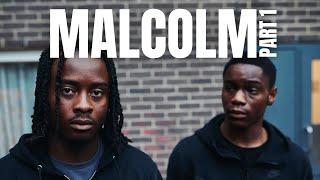 Malcolm - Part 1 | Drama Series