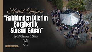 Nağme | Rabbimden Dilerim Beraberlik Sürsün Gitsin | M. Fethullah Gülen | (2025/01/25)