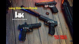 Buy Once. Cry Once. Episode 4: Heckler and Koch VP9L, P30L, & USP Expert long slide pistols