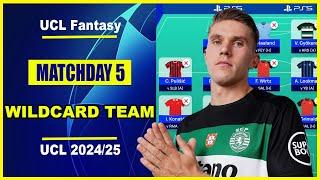 UCL Fantasy Matchday 5: BEST WILDCARD TEAM | Champions League Fantasy Tips 2024/25