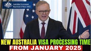 Australia Visa Processing Time: From January 2025!