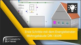 Erste Schritte mit dem Energieberater - Wohngebäude DIN 18599