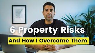 6 Property Investing Risks & How I Overcame Them