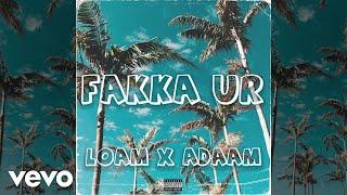 LOAM, ADAAM - FAKKA UR (Audio)