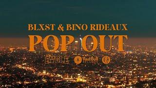 Blxst, Bino Rideaux - Pop Out (Official Music Video)