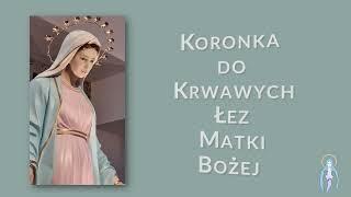 Koronka do Krwawych Łez Maryi (mówiona)  - Królowa Małżeństw