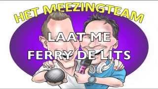 Laat Me - Het Meezingteam/ Ferry Lits ( Meegezongen Versie)