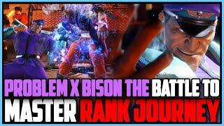 SF6 ▰ PROBLEMX BISON THE GRIND TO MASTER ▰ HIGH LEVEL GAMEPLAY