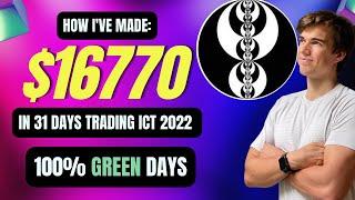 How I've made $16770 in 31 days trading ICT 2022 Mentorship